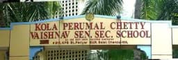 Kolaperumal Chetty Vaishnav Senior Secondary School Kolaperumal Chetty Vaishnav Senior Secondary School