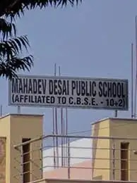 Mahadev Desai Senior Secondary School Mahadev Desai Senior Secondary School