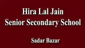 Hira Lal Jain Senior Secondary School Hira Lal Jain Senior Secondary School